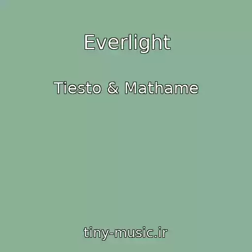 کاور آهنگ Everlight از Tiesto & Mathame