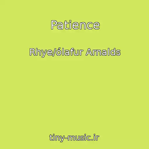 کاور آهنگ Patience از Rhye/ólafur Arnalds
