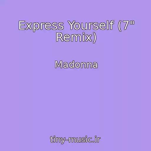 کاور آهنگ Express Yourself (7" Remix) از Madonna