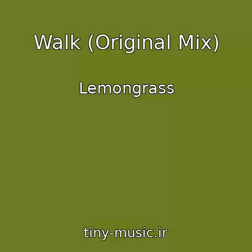 کاور آهنگ Walk (Original Mix) از Lemongrass