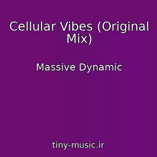 کاور آهنگ Cellular Vibes (Original Mix) از Massive Dynamic