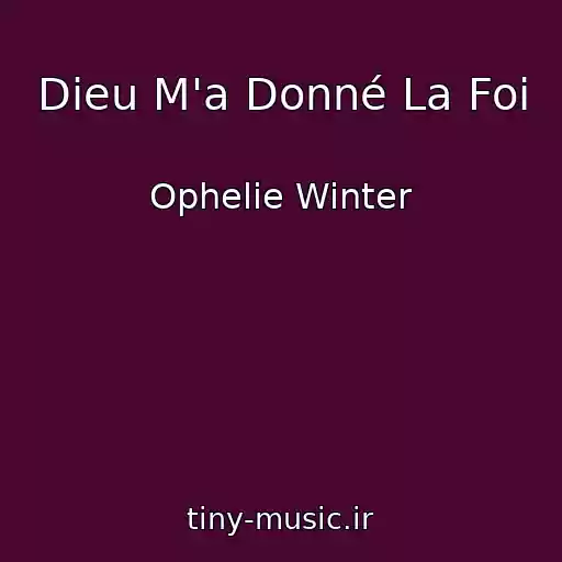 کاور آهنگ Dieu M'a Donné La Foi از Ophelie Winter