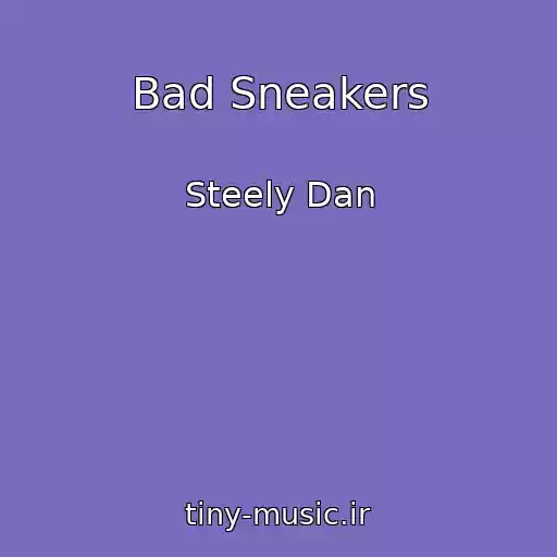 کاور آهنگ Bad Sneakers از Steely Dan