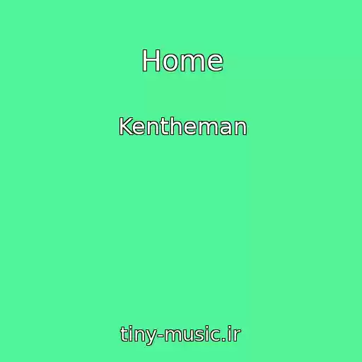 کاور آهنگ Home از Kentheman