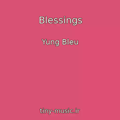 کاور آهنگ Blessings از Yung Bleu