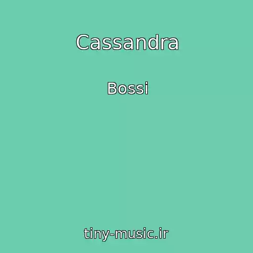 کاور آهنگ Cassandra از Bossi