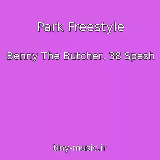 کاور آهنگ Park Freestyle از Benny The Butcher, 38 Spesh