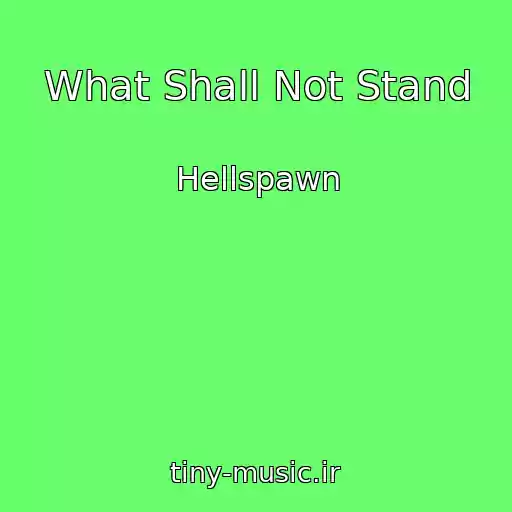 کاور آهنگ What Shall Not Stand از Hellspawn