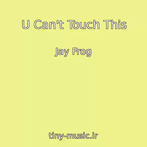کاور آهنگ U Can't Touch This از Jay Frog