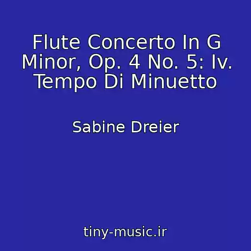 کاور آهنگ Flute Concerto In G Minor, Op. 4 No. 5: Iv. Tempo Di Minuetto از Sabine Dreier