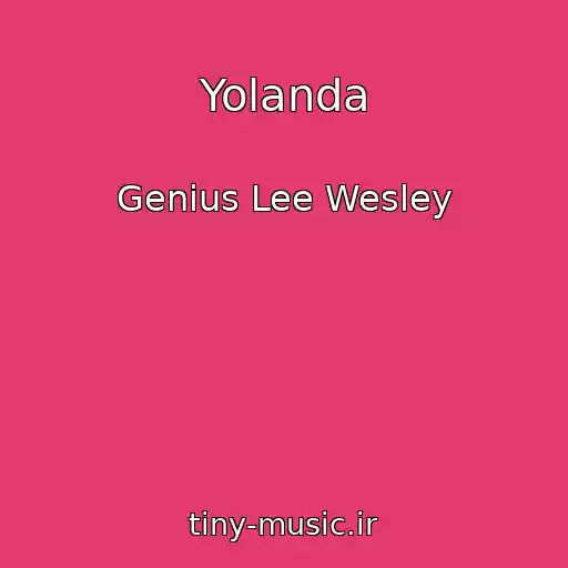 کاور آهنگ Yolanda از Genius Lee Wesley