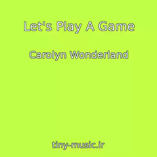 کاور آهنگ Let's Play A Game از Carolyn Wonderland