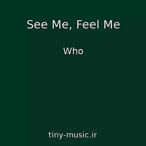 کاور آهنگ See Me, Feel Me از Who