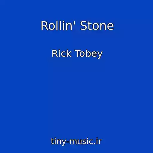 کاور آهنگ Rollin' Stone از Rick Tobey