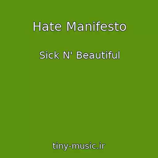 کاور آهنگ Hate Manifesto از Sick N' Beautiful