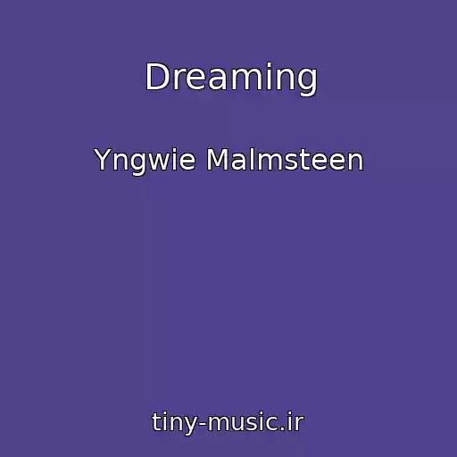 کاور آهنگ Dreaming از Yngwie Malmsteen
