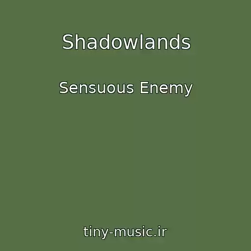 کاور آهنگ Shadowlands از Sensuous Enemy