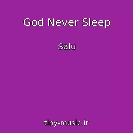 کاور آهنگ God Never Sleep از Salu