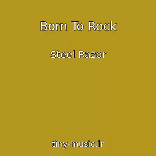 کاور آهنگ Born To Rock از Steel Razor