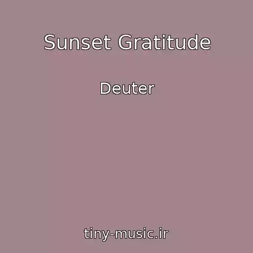 کاور آهنگ Sunset Gratitude از Deuter