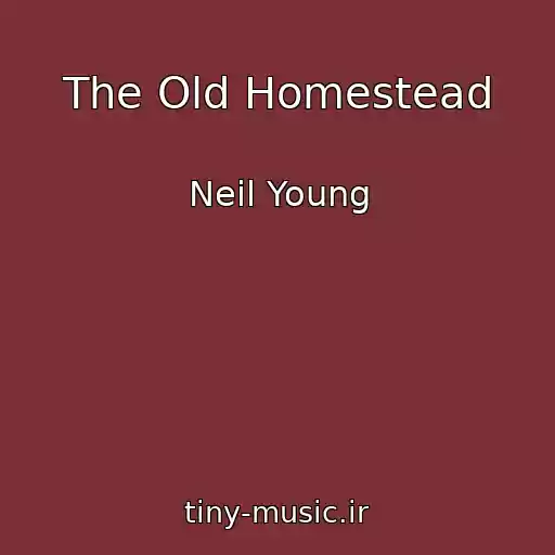 کاور آهنگ The Old Homestead از Neil Young