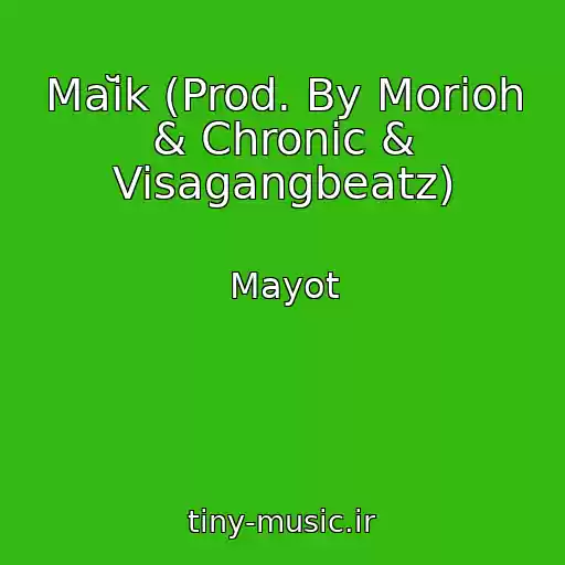 کاور آهنگ Maĭk (Prod. By Morioh & Chronic & Visagangbeatz) از Mayot