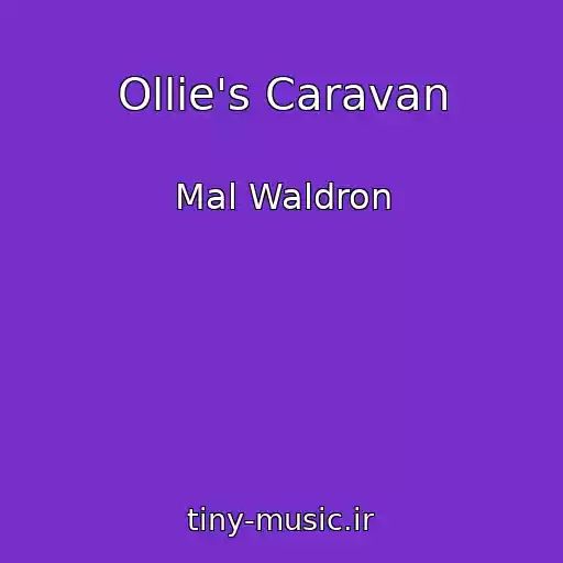 کاور آهنگ Ollie's Caravan از Mal Waldron