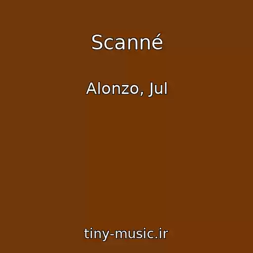 کاور آهنگ Scanné از Alonzo, Jul