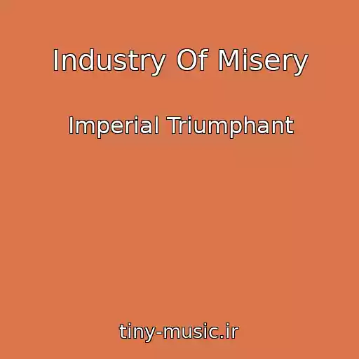 کاور آهنگ Industry Of Misery از Imperial Triumphant