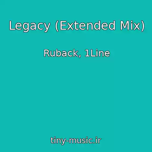 کاور آهنگ Legacy (Extended Mix) از Ruback, 1Line