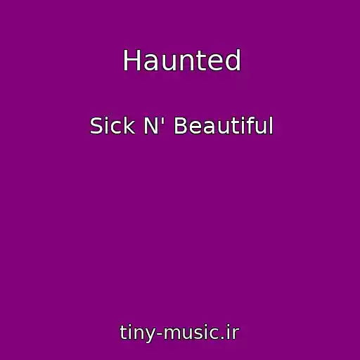 کاور آهنگ Haunted از Sick N' Beautiful
