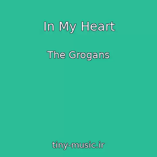کاور آهنگ In My Heart از The Grogans