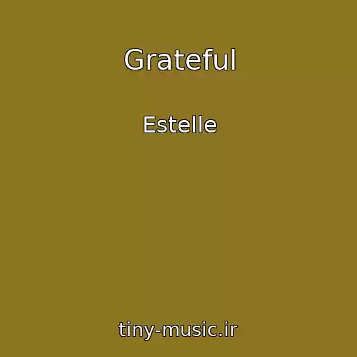 کاور آهنگ Grateful از Estelle