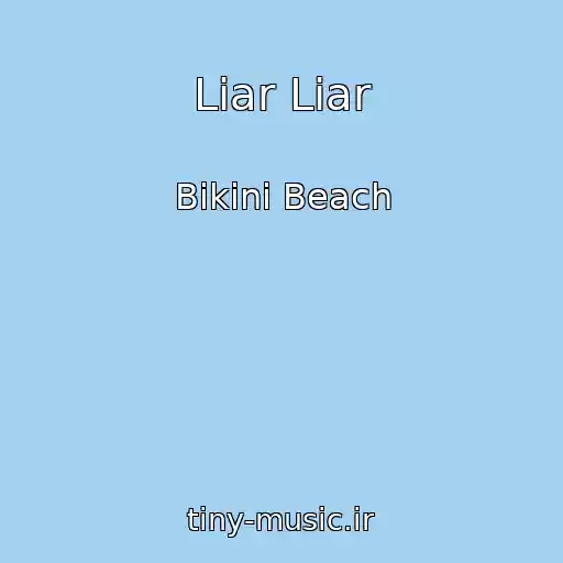 کاور آهنگ Liar Liar از Bikini Beach