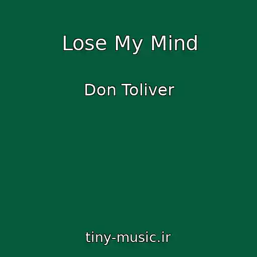 کاور آهنگ Lose My Mind از Don Toliver