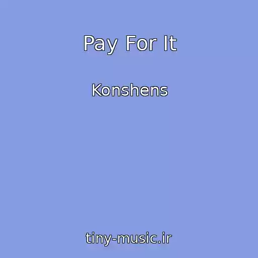 کاور آهنگ Pay For It از Konshens