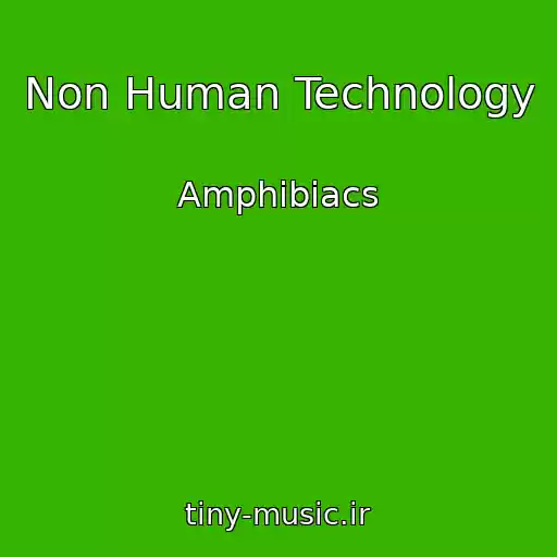 کاور آهنگ Non Human Technology از Amphibiacs