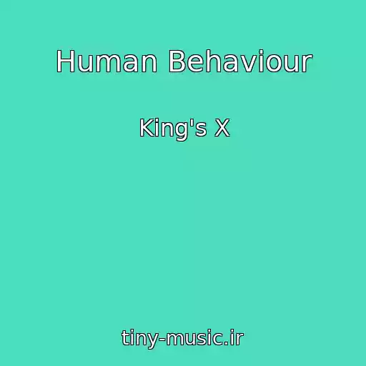 کاور آهنگ Human Behaviour از King's X