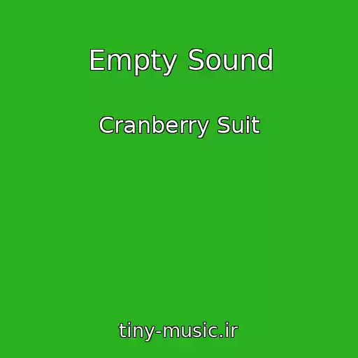 کاور آهنگ Empty Sound از Cranberry Suit
