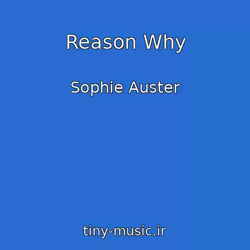 کاور آهنگ Reason Why از Sophie Auster