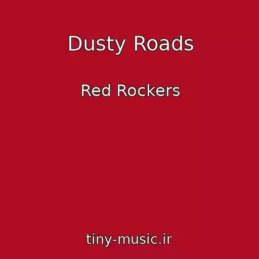 کاور آهنگ Dusty Roads از Red Rockers