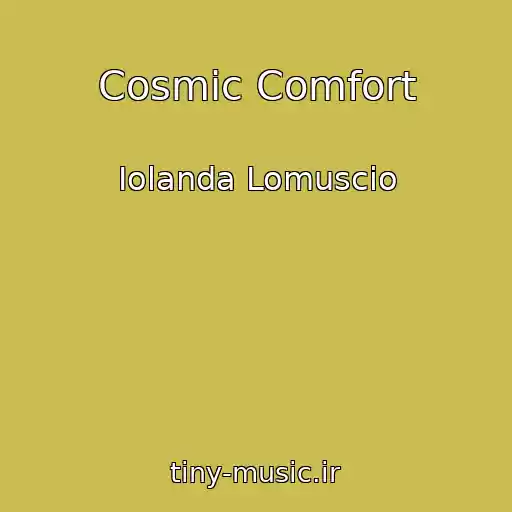 کاور آهنگ Cosmic Comfort از Iolanda Lomuscio