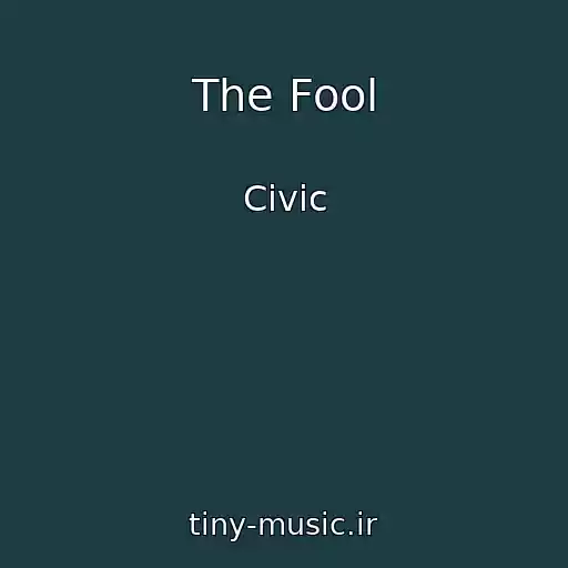 کاور آهنگ The Fool از Civic