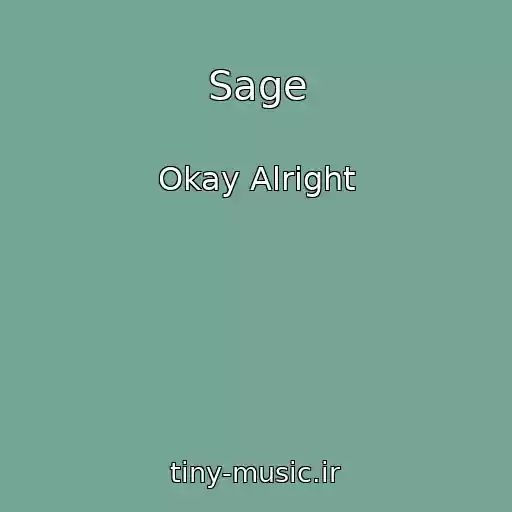 کاور آهنگ Sage از Okay Alright