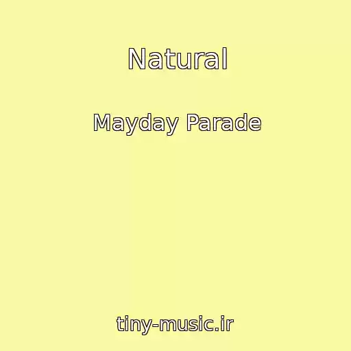کاور آهنگ Natural از Mayday Parade