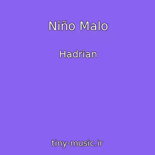 کاور آهنگ Niño Malo از Hadrian