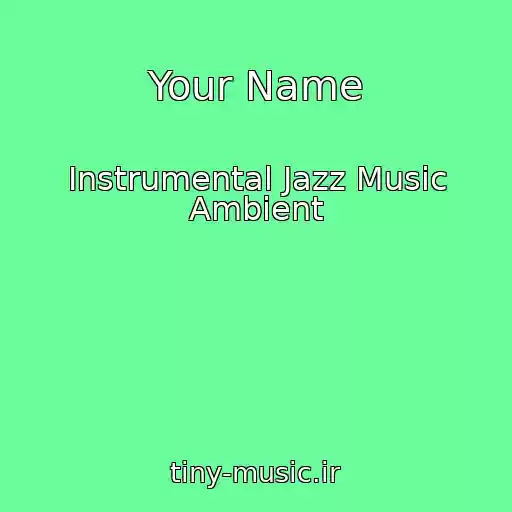 کاور آهنگ Your Name از Instrumental Jazz Music Ambient