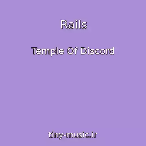 کاور آهنگ Rails از Temple Of Discord