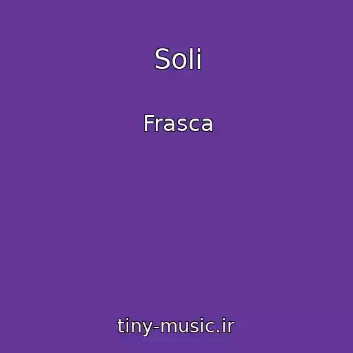 کاور آهنگ Soli از Frasca