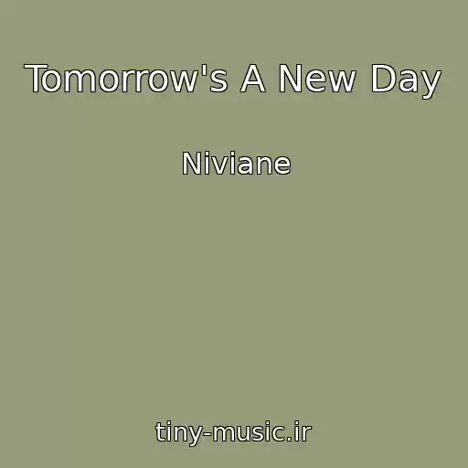 کاور آهنگ Tomorrow's A New Day از Niviane